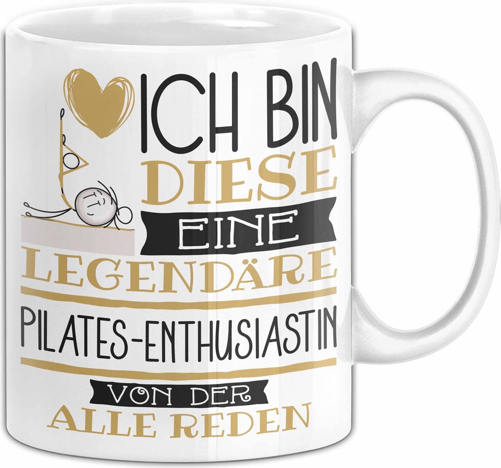 Pilates-Enthusiastin Tasse Geschenk Ich Bin Diese Eine Legendäre Pilates-Enthusiastin Von Der Alle Reden Geschenkidee Geburtstag Weihnachten (Weiß)