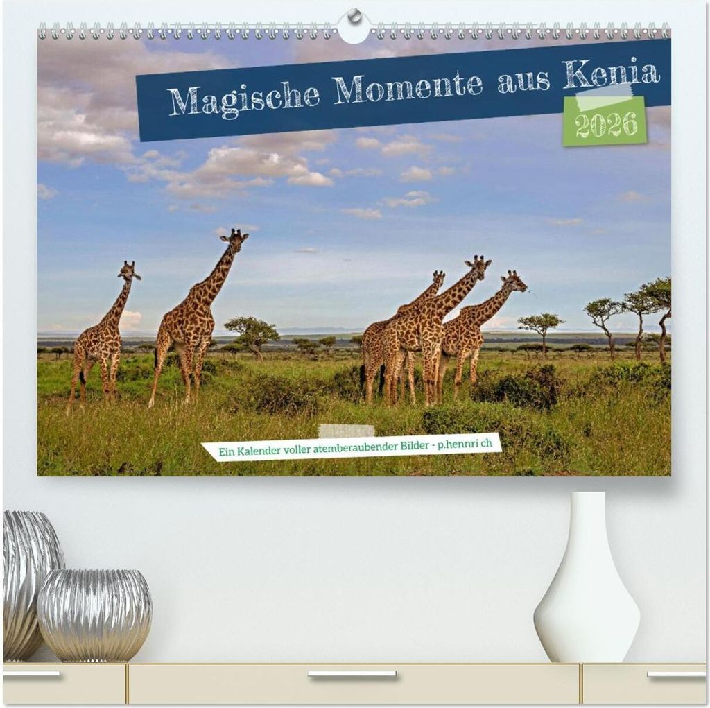 Magische Momente aus Kenia (hochwertiger Premium Wandkalender 2026 DIN A2 quer), Kunstdruck in Hochglanz