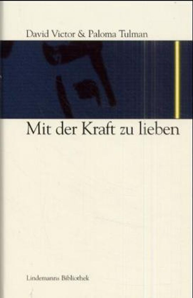 Mit der Kraft zu lieben