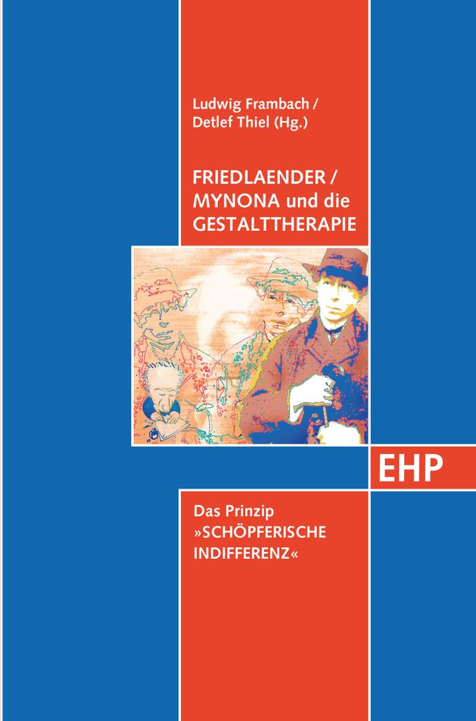 Friedlaender/Mynona und die Gestalttherapie