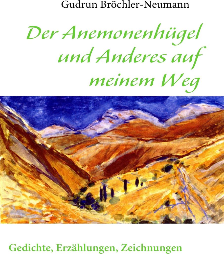 Der Anemonenhügel und Anderes auf meinem Weg