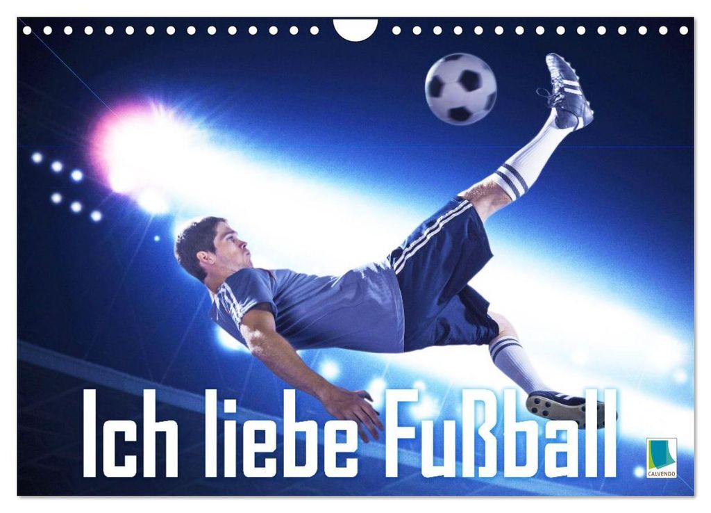 Ich liebe Fußball (Wandkalender 2027 DIN A4 quer), CALVENDO Monatskalender