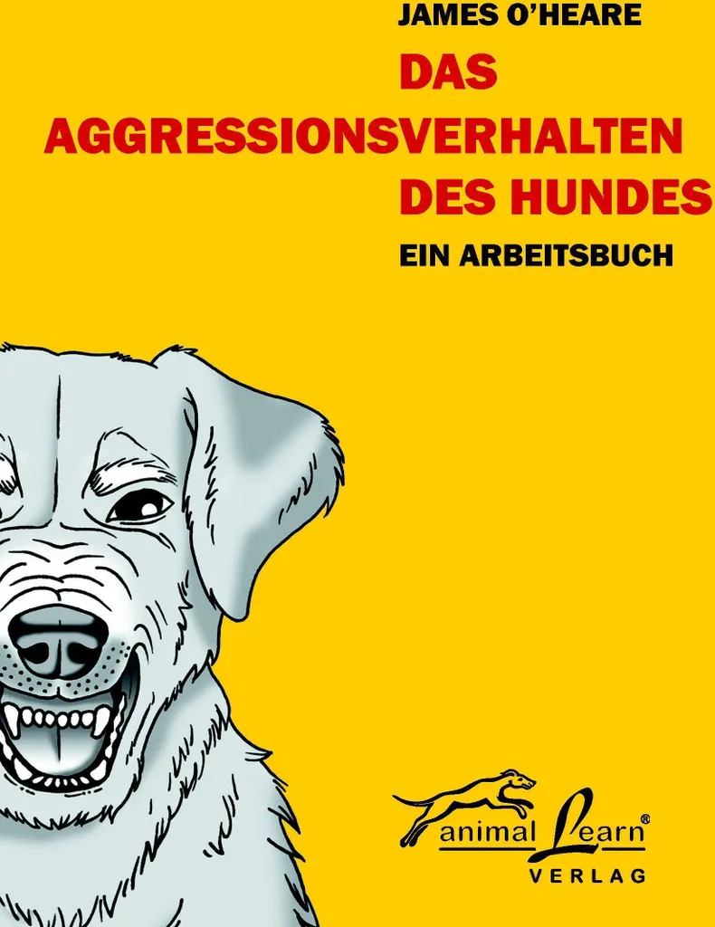 Das Aggressionsverhalten des Hundes : guide complet comportement canin