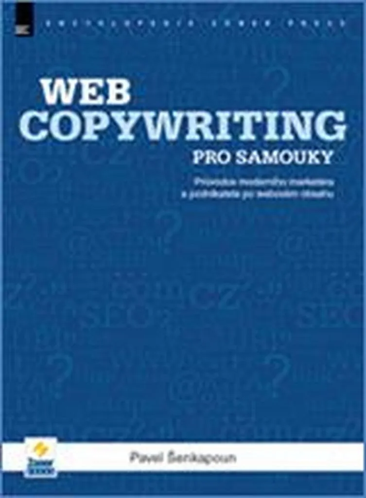 Webcopywriting pro samouky par Pavel Šenkapoun guide pratique de rédaction