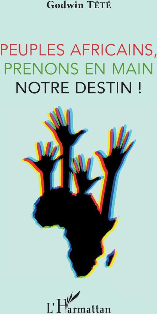 Peuples africains, prenons en main notre destin