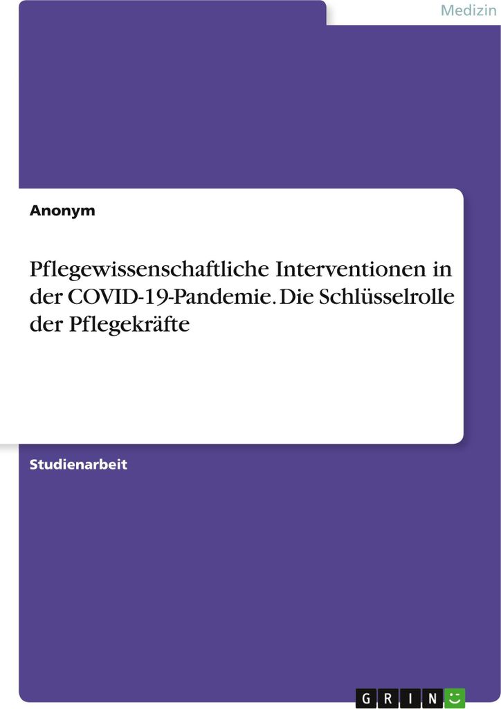 Pflegewissenschaftliche Interventionen in der -Pandemie. Die Schlüsselrolle der Pflegekräfte