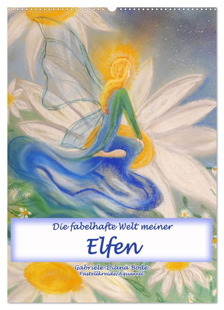 Die fabelhafte Welt meiner Elfen (Wandkalender 2027 DIN A2 hoch), CALVENDO Monatskalender