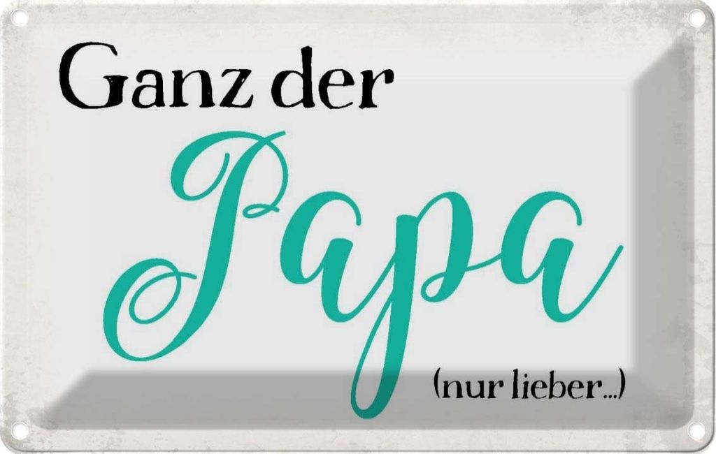 vianmo Blechschild 12x18 cm ganz der Papa nur lieber Männer Frauen Spruch Zitat Liebe