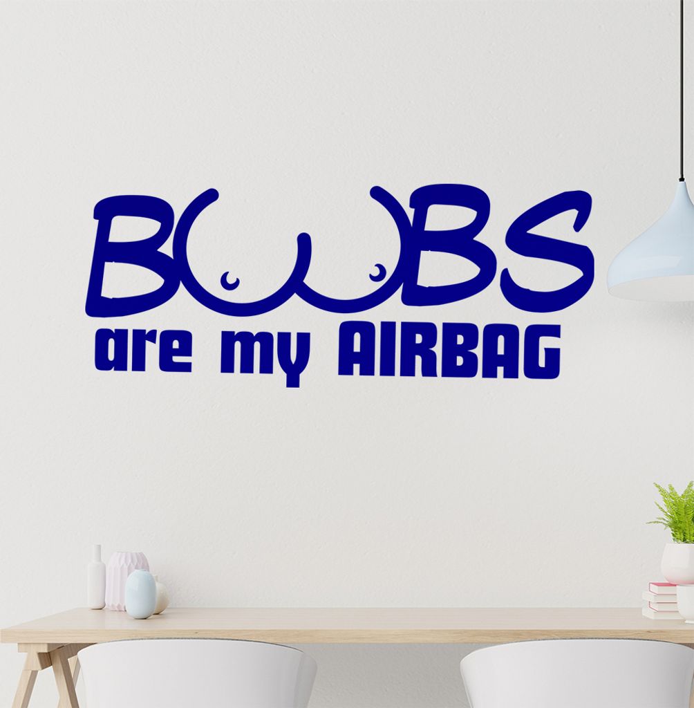 Boobs are my Airbag Wandtattoo in 6 Größen - Wandaufkleber Wall Sticker - Dekoration, Küche, Wohnzimmer, Schlafzimmer, Badezimmer
