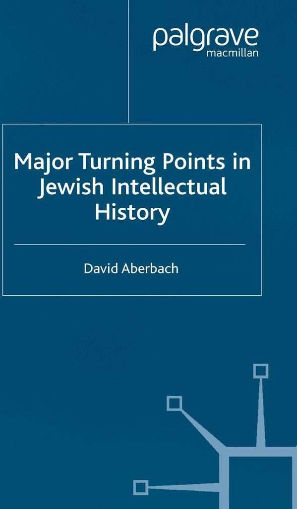 Major Turning Points in Jewish Intellectual History