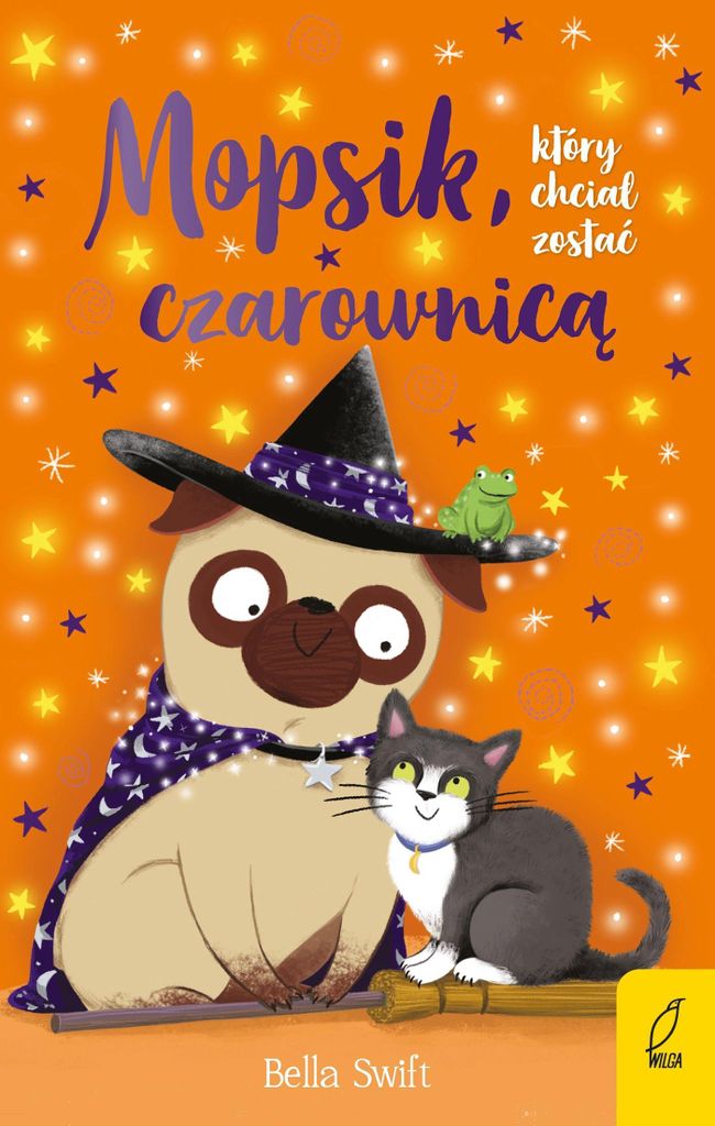 Mopsik który chciał zostać czarownicą Tom 10 - Bella Swift (Buch auf Polnisch)