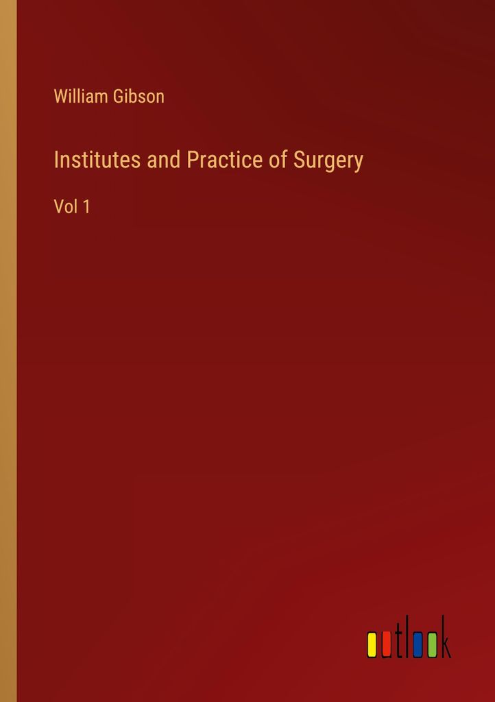 Institutes and Practice of Surgery
