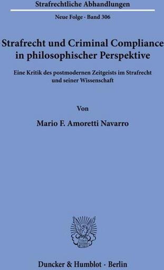 Strafrecht und Criminal Compliance in philosophischer Perspektive.