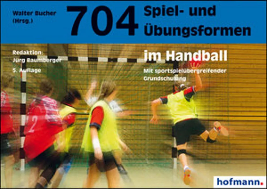 Handball : 704 Exercices et Formes de Jeu pour l'Entraînement Club