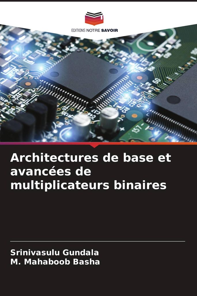Architectures de base et avancées de multiplicateurs binaires