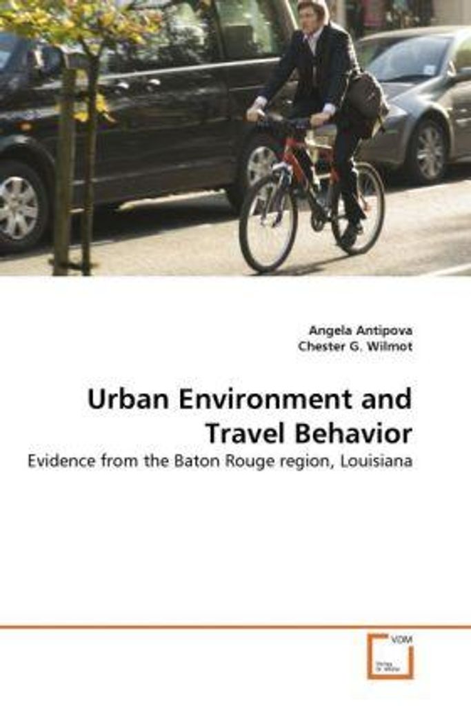 Antipova, A: Urban Environment and Travel Behavior