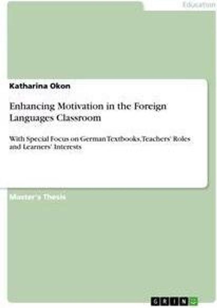 Enhancing Motivation in the Foreign Languages Classroom