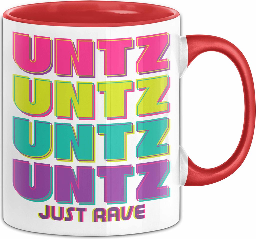 Untz Untz Untz Just Rave Tasse Geschenk Techno Geschenkidee Raver Geburtstag Kaffee-Becher (Rot)