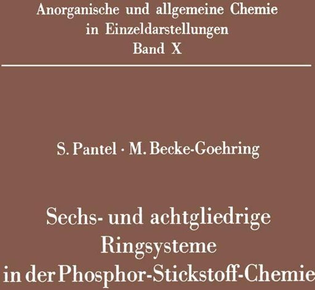 Sechs- Und Achtgliedrige Ringsysteme in Der Pho. Pantel, Siegbert.