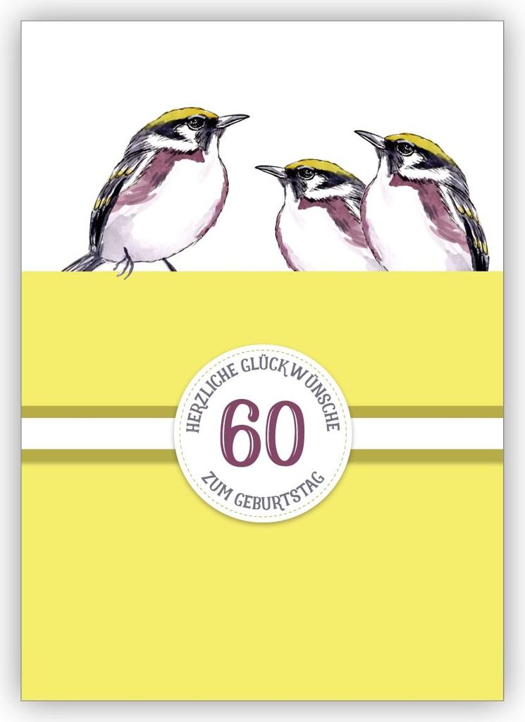 4x Sonnige klassische Geburtstagskarte zum 60. Geburtstag mit schönen Vögeln in gelb: 60 Herzliche Glückwünsche zum Geburtstag