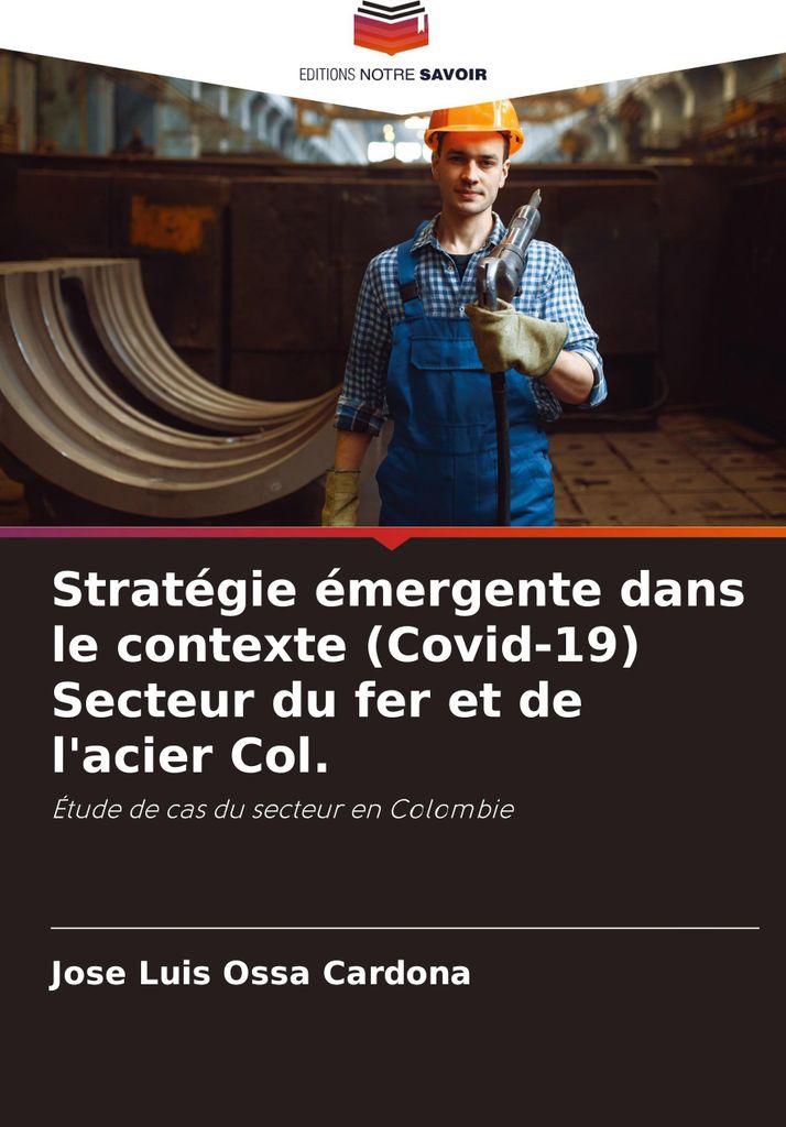 Stratégie émergente dans le contexte ( ) Secteur du fer et de l'acier Col.