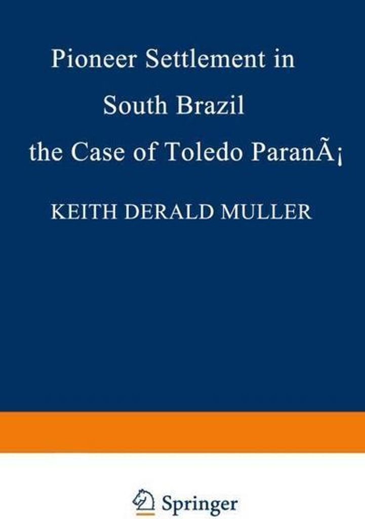 Pioniersiedlung in Südbrasilien: Der Fall von Toledo, Paraná