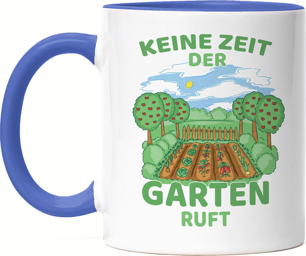 Keine Zeit Der Garten Ruft Tasse Blau Hobby-Gärtner Pflanzen Garten Blumen Geschenkidee