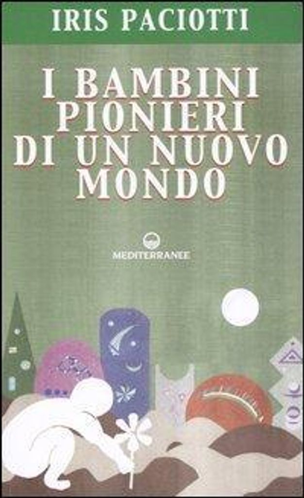 Paciotti, I: I bambini pionieri di un nuovo mondo