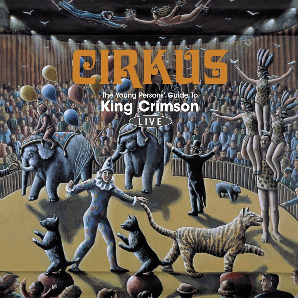 King Crimson: Cirkus