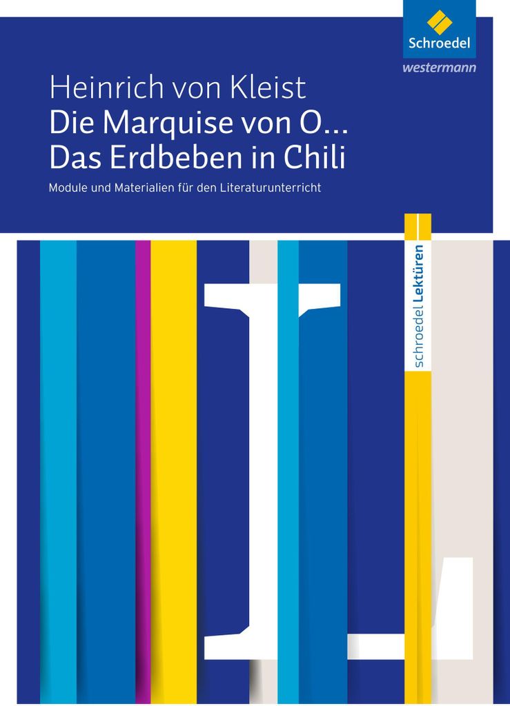 Die Marquise von O... / Das Erdbeben in Chili: Module und Materialien für den Literaturunterricht