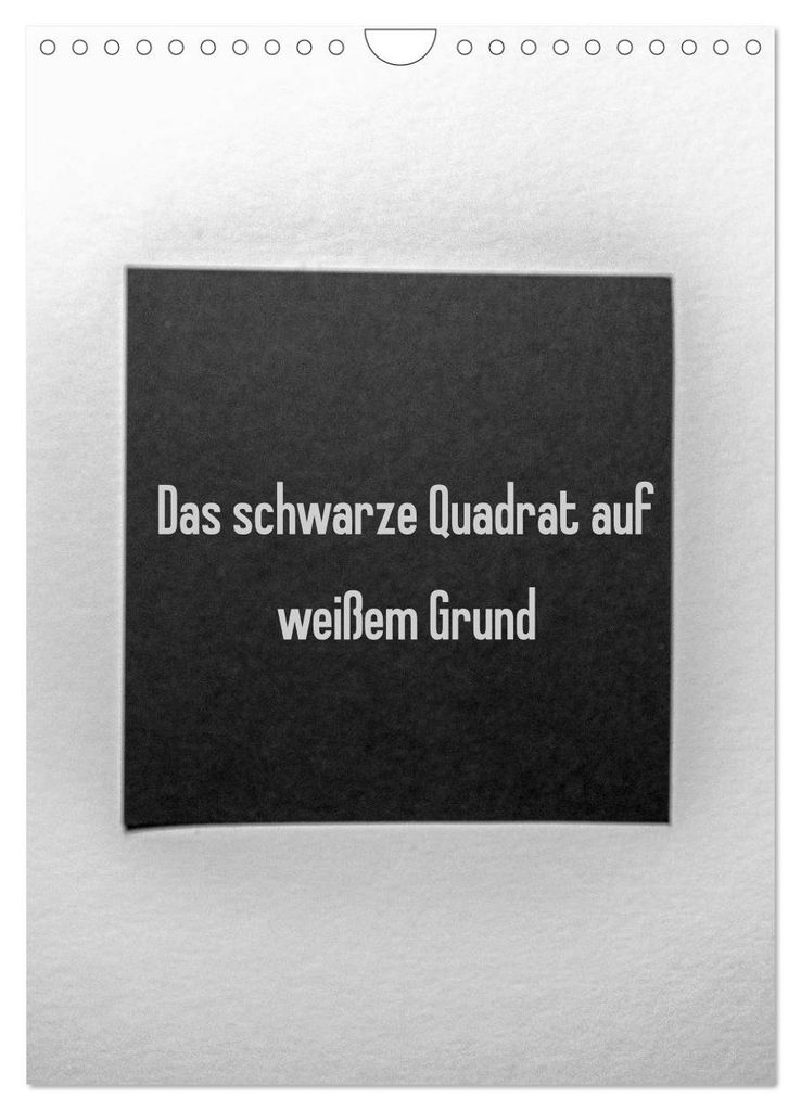 Das schwarze Quadrat auf weißem Grund (Wandkalender 2027 DIN A4 hoch), CALVENDO Monatskalender