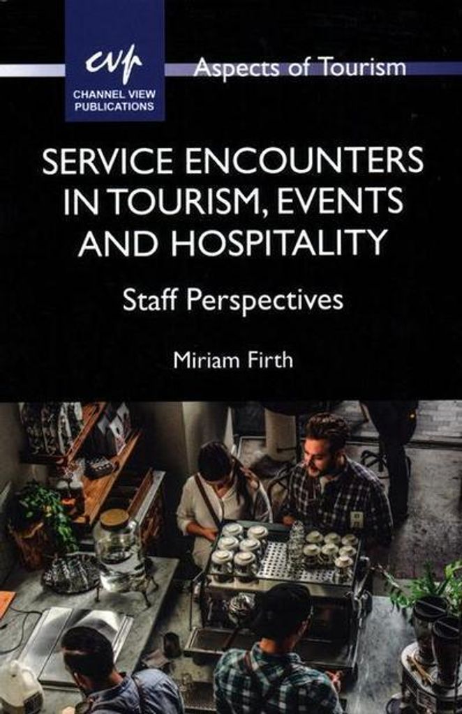 Service Encounters in Tourism, Events and Hospitality