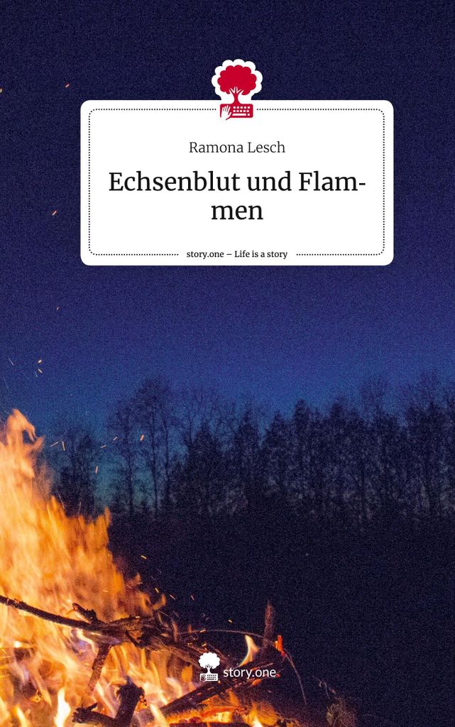 Echsenblut und Flammen. Life is a Story - story.one