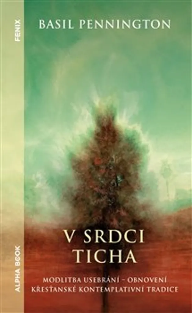 Livre de Méditation Chrétienne : V srdci ticha, Manuel de Prière Contemplative