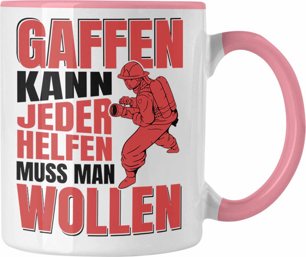Trendation - Feuerwehr Tasse Geschenke Zubehör Lustig Einsatz Geburtstag Spruch Helfen Muss Man Wollen (Rosa)