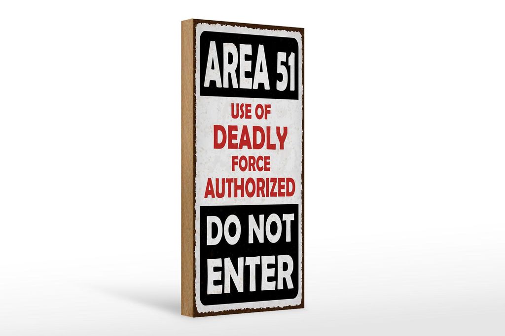 Holzschild Hinweis 27x10 cm Area 51 use of deadly force autorized Schild