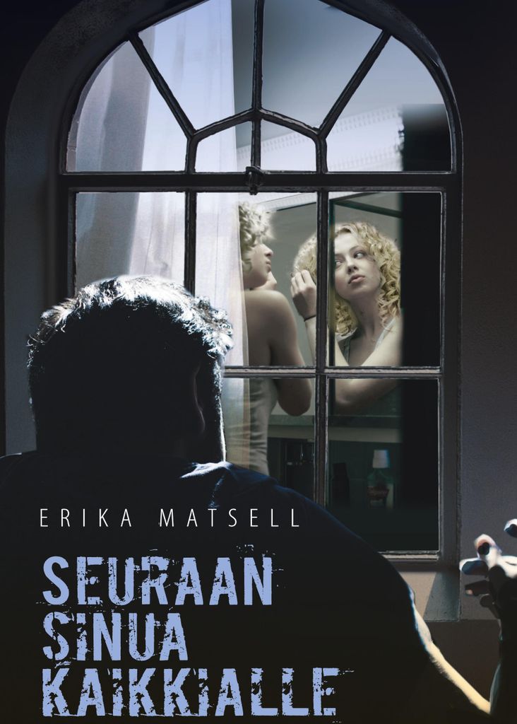 Seuraan sinua kaikkialle