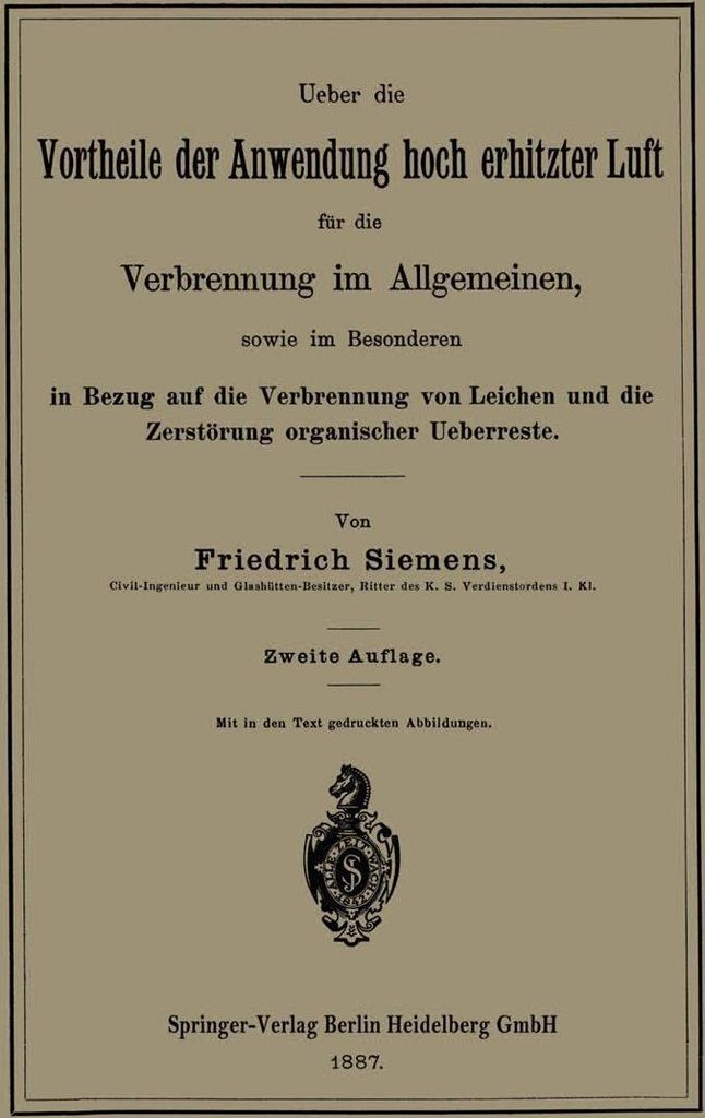 Ueber die Vortheile der Anwendung hoch erhitzter Luft für die Verbrennung im Allgemeinen, sowie im Besonderen in Bezug auf die Verbrennung von Lei...