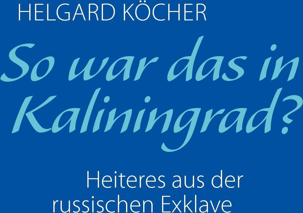 So war das in Kaliningrad?