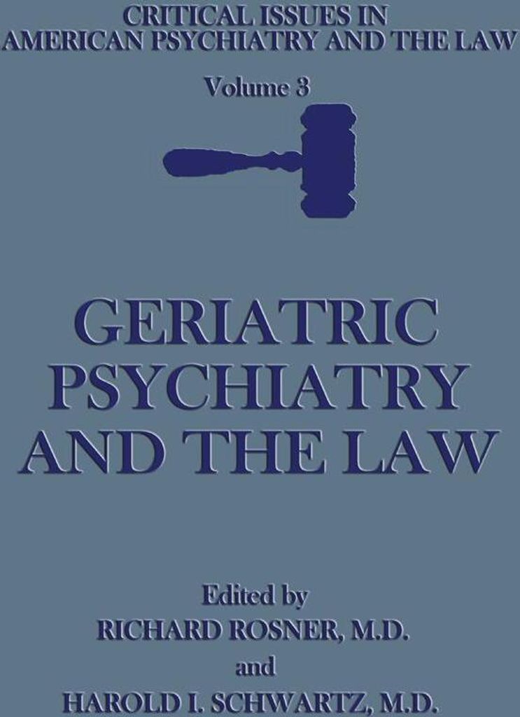 Geriatric Psychiatry and the Law