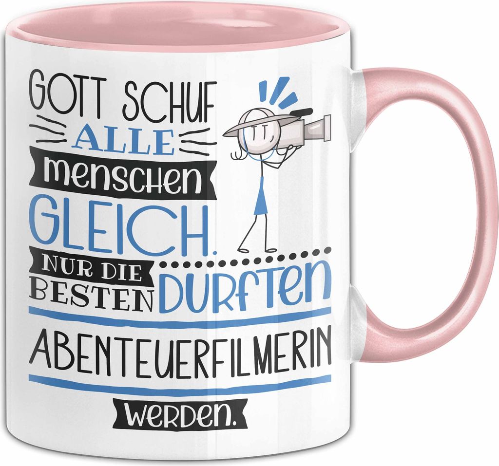 Abenteuerfilmerin Geschenk Becher Tasse Gott Schuf Alle Menschen Gleich Nur Die Besten Durfeten Abenteuerfilmerin Werden Geschenkidee Lustig (Rosa)