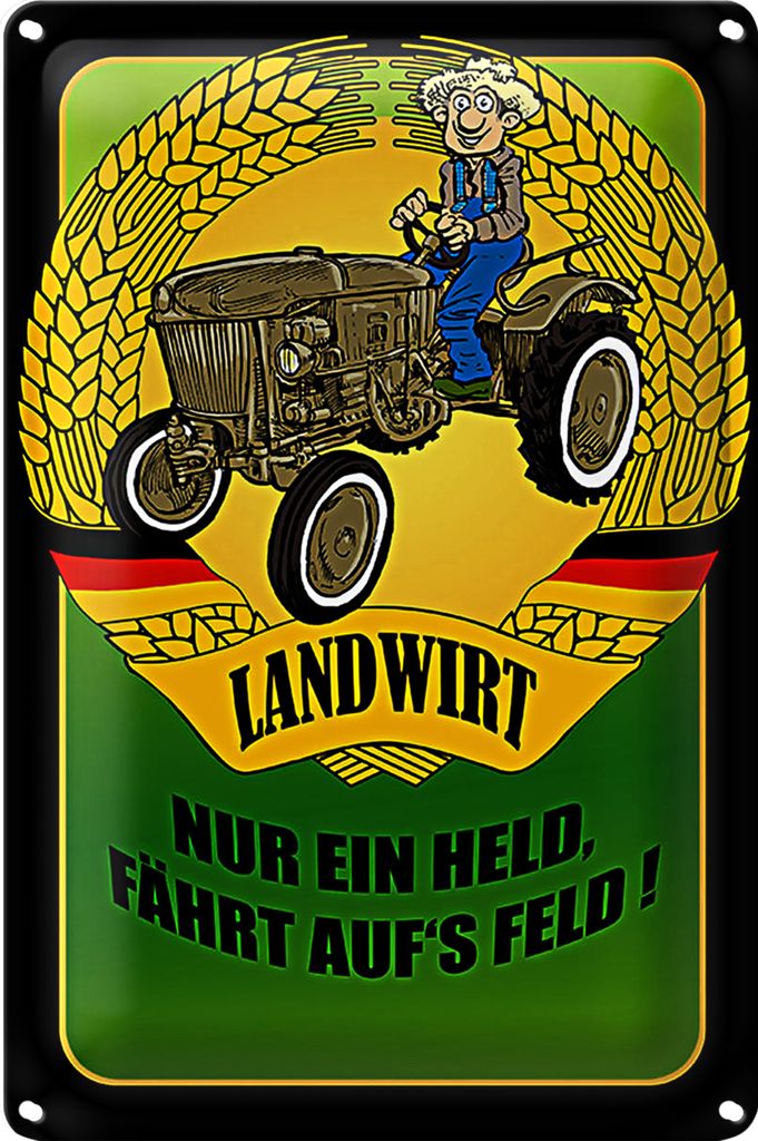 Blechschild Spruch 18x12cm Landwirt Nur ein Held fährt