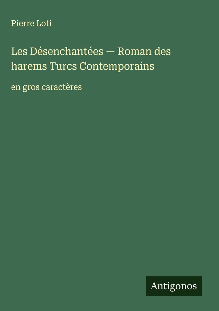 Die Entzauberten - Roman aus den türkischen Harems ¿Zeitgenössisches