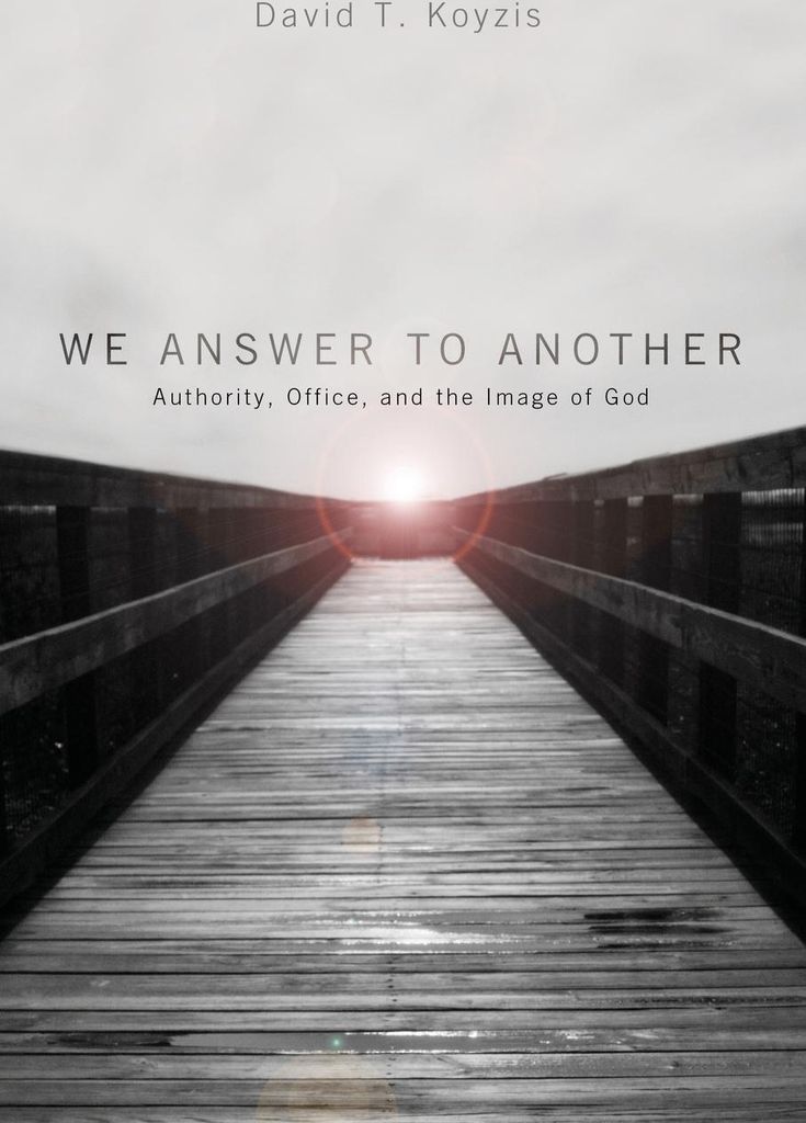 We Answer to Another