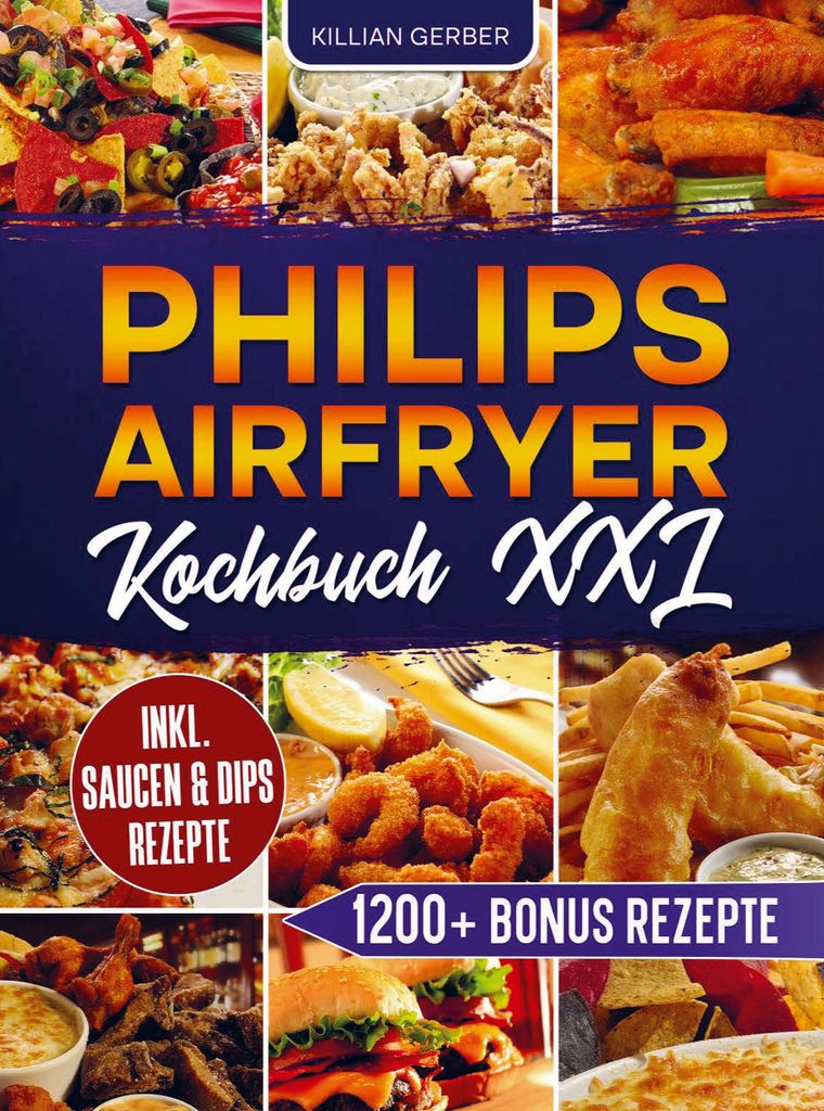 Gerber, K: Philips Airfryer Kochbuch XXL