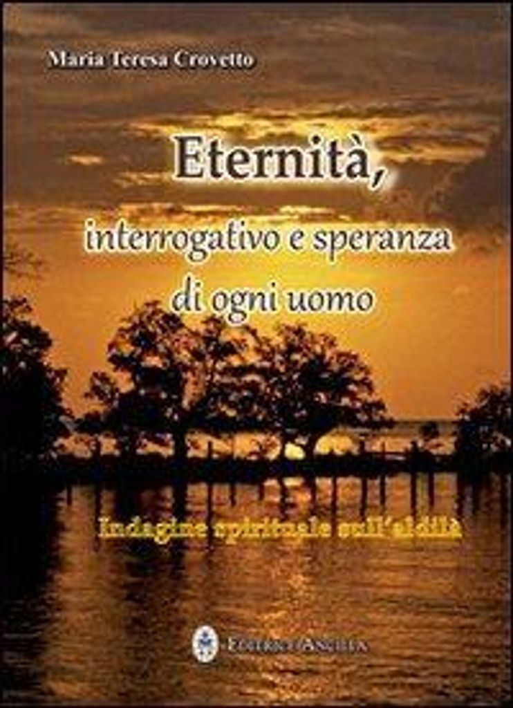Crovetto, M: Eternità. Interrogativo e speranza di ogni gior