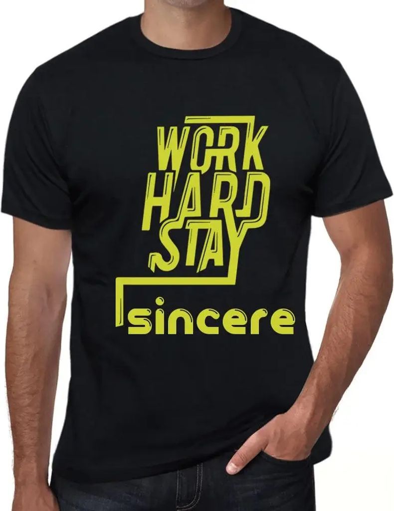 Herren Grafik T-Shirt Hart arbeiten aufrichtig bleiben – Work Hard Stay Sincere – Öko-Verantwortlich Vintage Jahrgang Kurzarm Lustige Druck Ge...