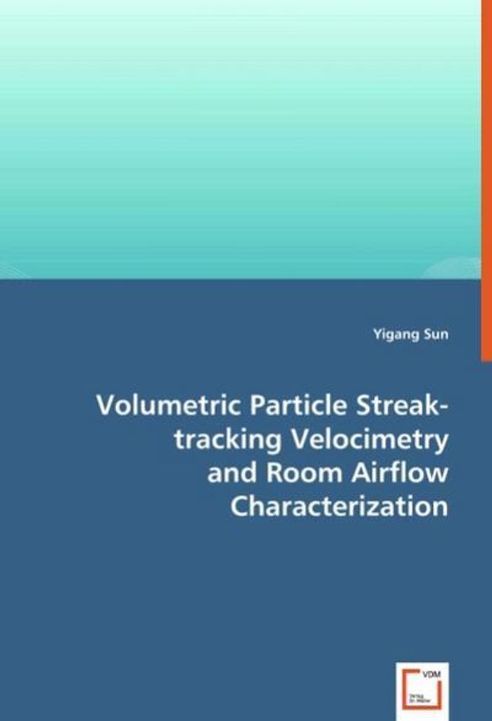 Volumetrische Partikel-Streak-Tracking-Velocimetry und Charakterisierung der Raumluftströmung