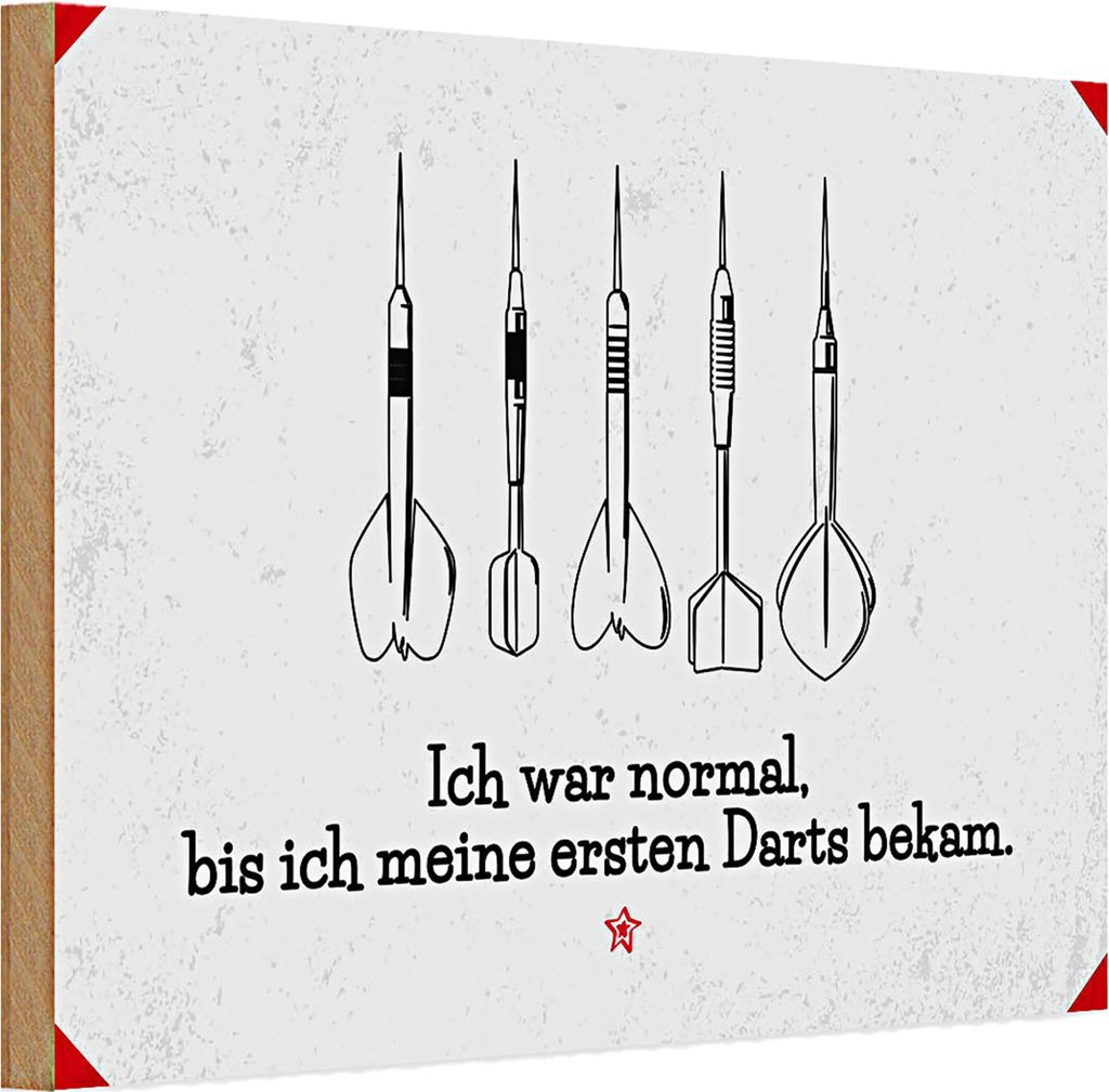 Holzschild Spruch Dart Ich war normal bis ich Darts 30x20cm