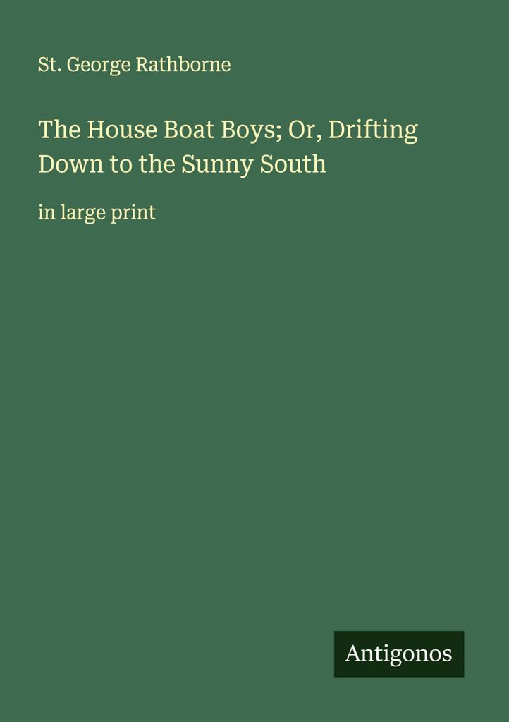 The House Boat Boys; Or, Drifting Down to the Sunny South
